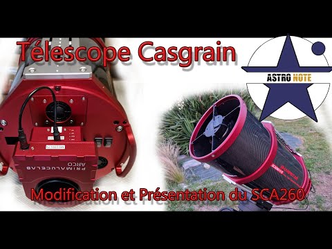 ⭐ Télescope Cassegrain - SCA260 Modification et présentation