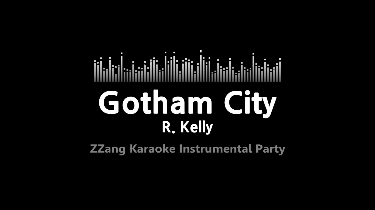 R. KellyGotham City (Instrumental) [ZZang KARAOKE] YouTube