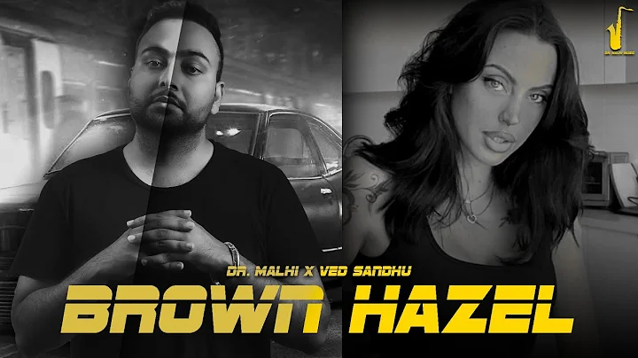 Brown Hazel | Dr. Malhi feat. Ved Sandhu | Ultra Beats | Latest Punjabi Song 2022