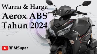 Pilihan Warna Aerox ABS 2024. Ada Yang Baru?