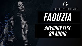 Faouzia - Anybody Else (8D AUDIO) 🎧 [BEST VERSION]