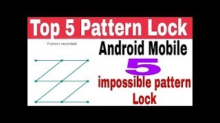 Top 5 impossible pattern locks 2019 || #TechByManu