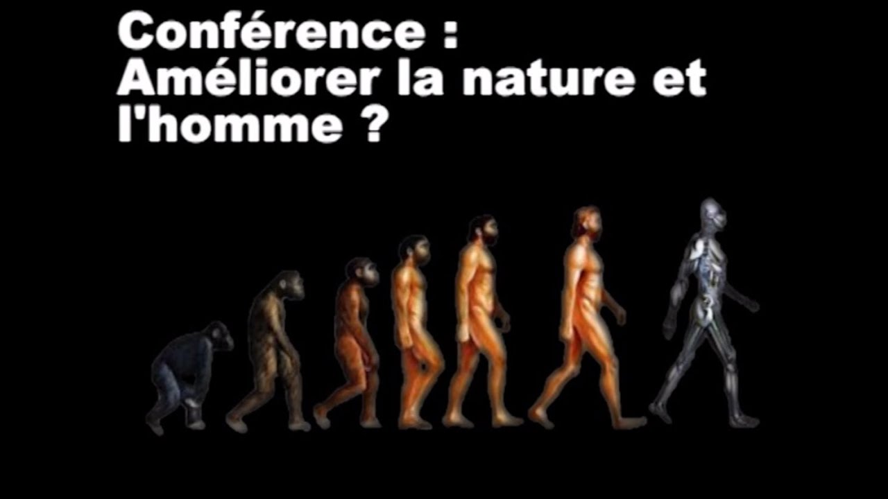 Améliorer la nature et l’homme ?