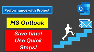 Outlook #08 - Save Time with Quick Steps