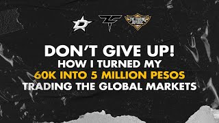 DON'T GIVE UP! | How I turned my 60k into 5 MILLION PESOS trading the Global Markets