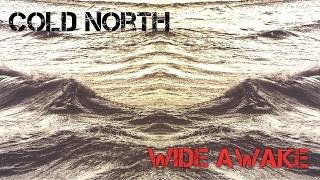 Cold North - Wide Awake Feat. Eric Castiglia