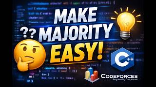 B. Make Majority Explained | Codeforces Trick Problem | Greedy + Invariant Logic (C++)
