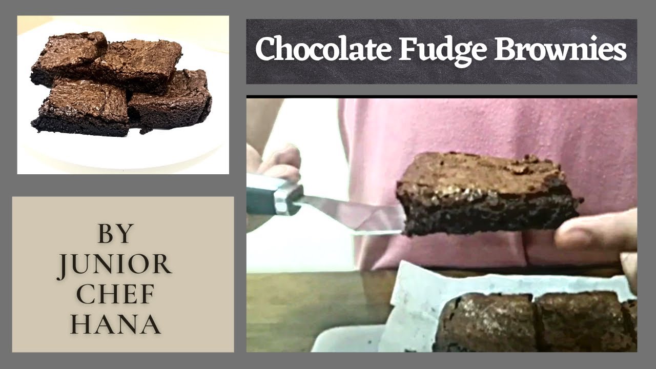 Chocolate fudge brownies recipe /Baked by Junior Chef Hana/Delicious