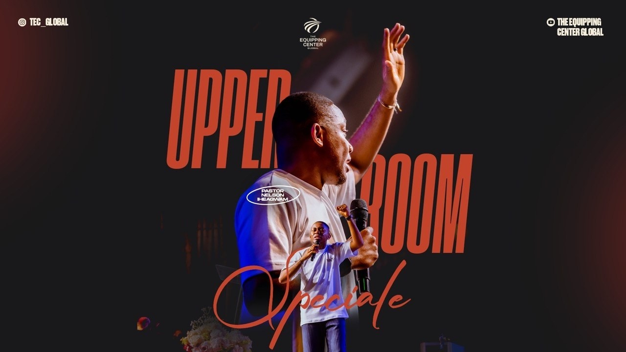 UPPER ROOM SPECIALE || 10TH OCTOBER 2026 || TEC GLOBAL || PST NELSON IHEAGWAM