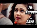 Tu Kareeb Aaya whatsapp status | Rishabh Srivastava & Aakanksha Sharma |new whatsapp status 2018 | Whatsapp Status Video Download Free