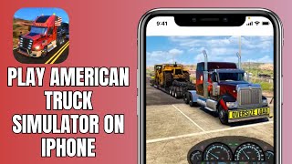 كيفية لعب American Truck Simulator على iPhone screenshot 4