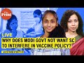 Why does Modi govt not want SC to interfere in vaccine policy?