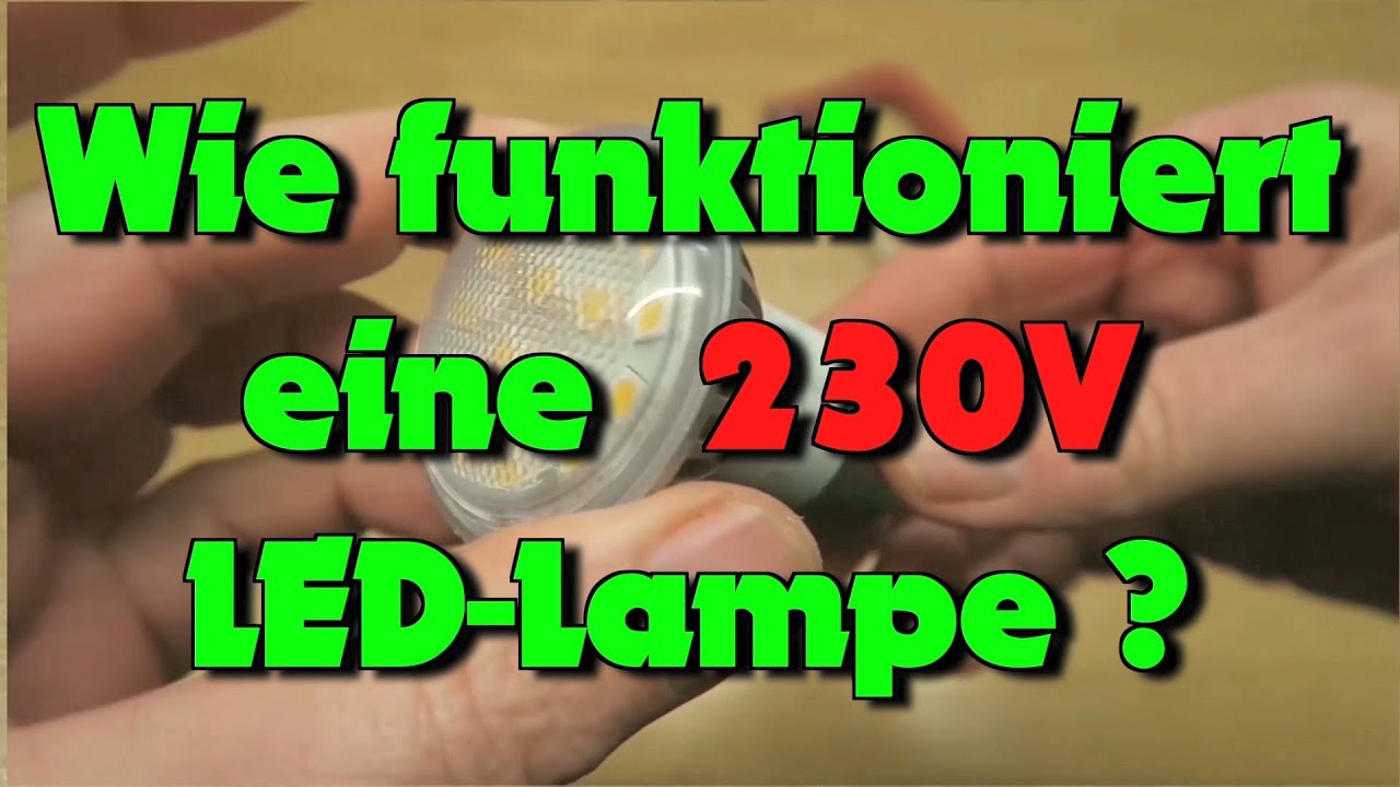 Tal til fjendtlighed smog Wie funktioniert eine 230V LED ? - YouTube