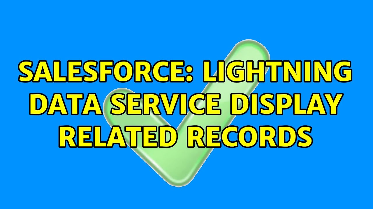 Salesforce: Lightning Data Service display related records - YouTube