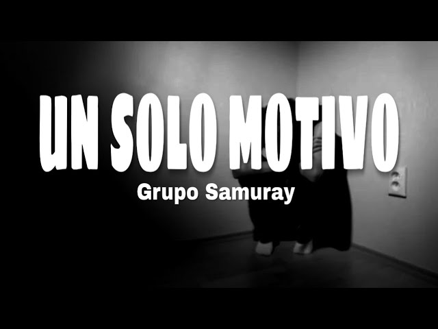 Samuray - Sólo un Motivo