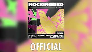 Tiësto, Dimitri Vegas & Like Mike, Gabry Ponte - Mockingbird