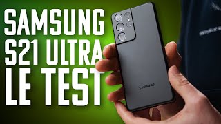 Samsung Galaxy S21 ULTRA - Le Test