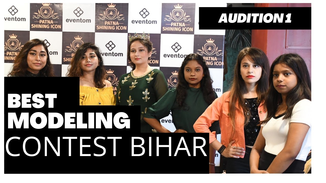 Best Modeling Contest of Patna - Eventom - Model Auditions In Bihar