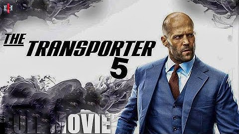 Transporter 5 (2025) Full Movie | Jason Statham, Eva Green, Shu Qi | Reviews and Facts