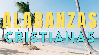 CANTOS CRISTIANOS DE GOZO | TROPICAL CRISTIANOS | MUSICA CRISTIANA