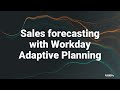 Sales forecasts with Workday Adaptive Planning