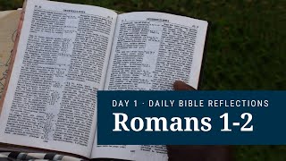 DAY 1 | Romans 1-2 |  The Bible In a Year