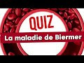 Quiz : La maladie de Biermer... Vous connaissez ?🤔