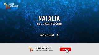 NATALIA - KARAOKE - OBBIE MESSAKH | SUPER KARAOKE