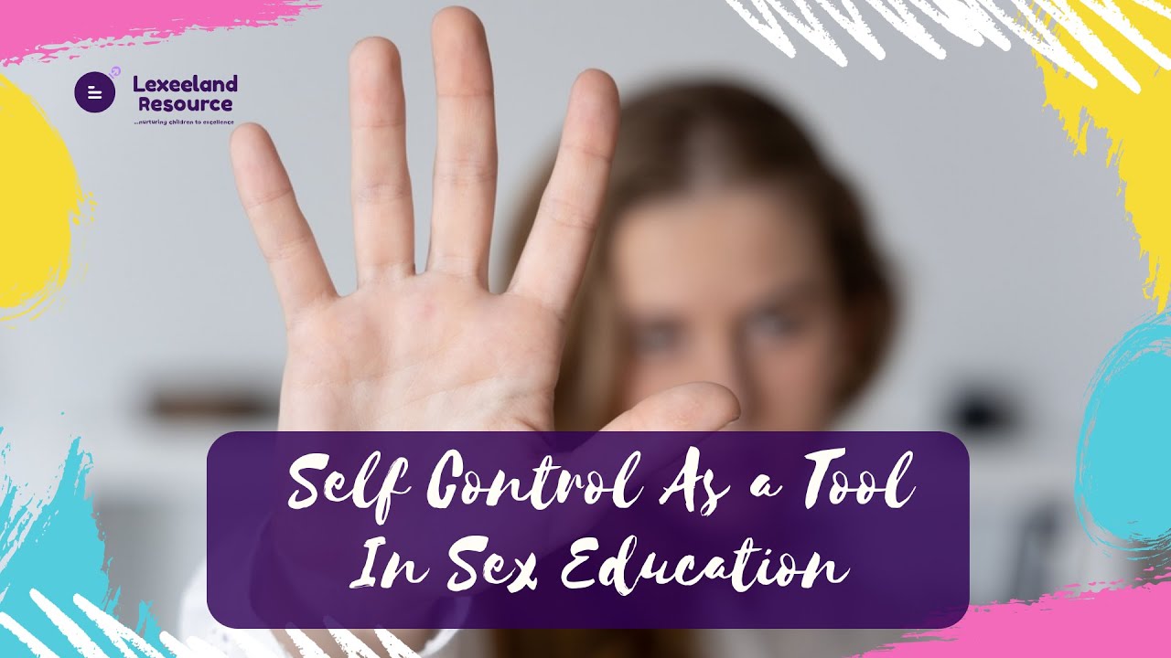 Self Control as a Tool in Sex Education