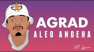 AGRAD- ALEO HANDEHA ( lYRICS VIDEO )