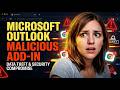 🔥 Microsoft Outlook Add-in Hacks 4,000 Accounts and Steals Payment Data Now!