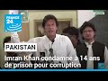 Pakistan  imran khan lancien premier ministre condamn  14 ans de prison  france 24