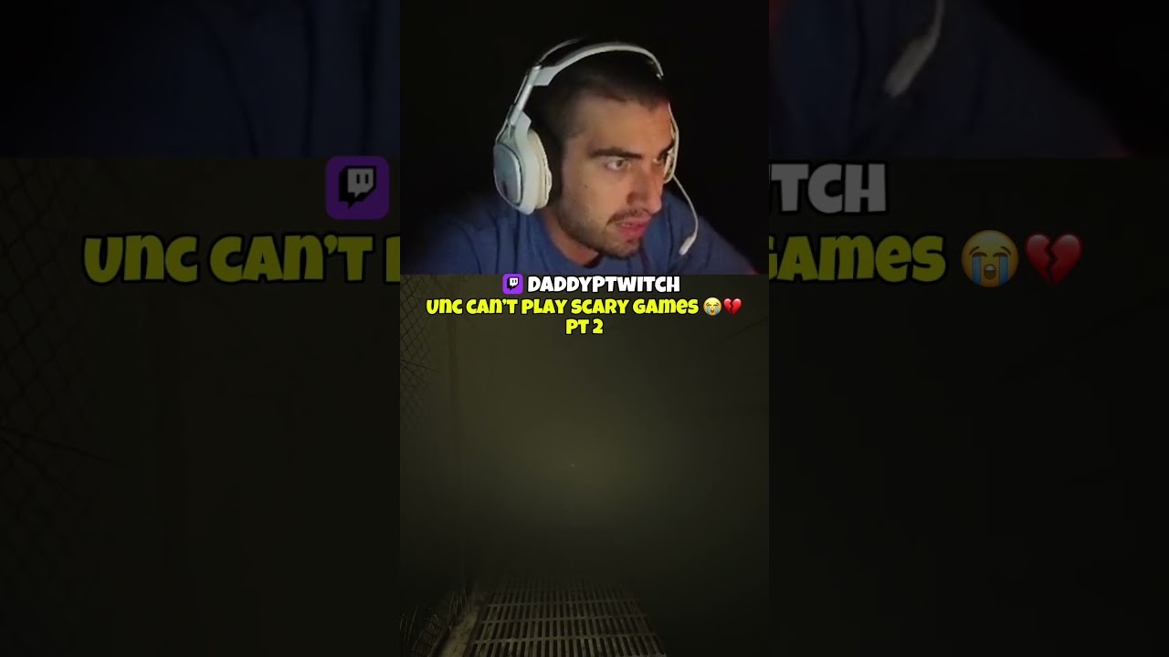 Unc cannot play scary games 