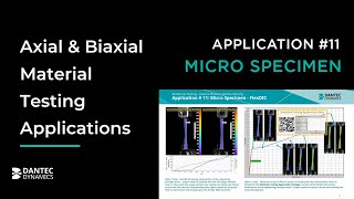 Axial & Biaxial Material Testing - Application #11 Micro Specimen