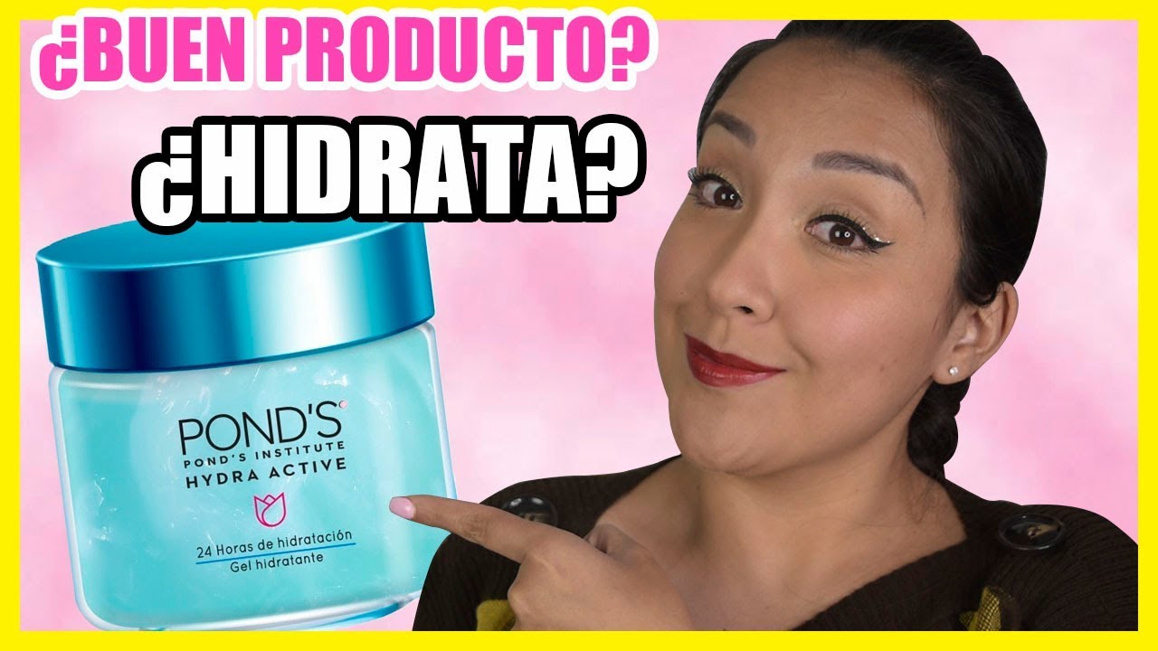 GEL HIDRATANTE Hydra Active POND´S Ácido Hialurónico Reseña Nadia