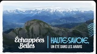 Échappées belles - Haute-Savoie, un été dans les Aravis
