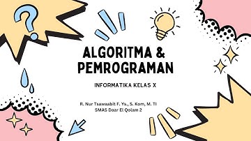 ALGORITMA DAN PEMROGRAMAN - INFORMATIKA X