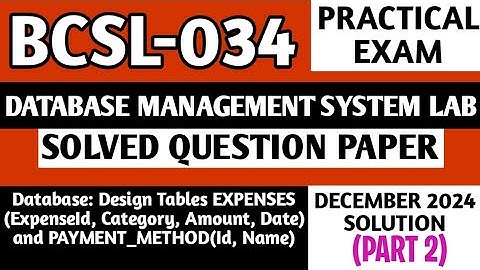 P2- Database Table and Sql Command | BCSL 034 Practical Exam | Bcsl34 Viva Questions | Bcsl034 Lab