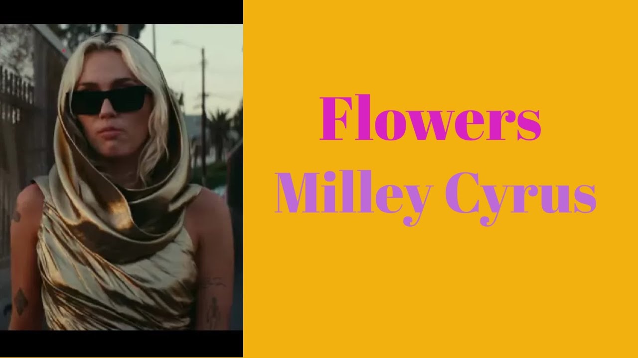 Flowers Miley Cyrus Lyrics YouTube