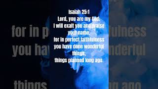 Isaiah 25:1 #bibleverse#relability#trustGod#faithfulness#shorts