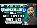 🔥IBPS, SBI Clerk Mains 2025 English | Most Expected New Pattern Questions | Clerk Mains by Varun Sir