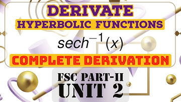 Derivate Inverse Hyperbolic Sec Function: Deriving arcsinh(x) from FSC Part 2 Mathematics Chapter 2