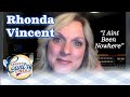 Larry's Country Diner - Rhonda Vincent sings "I Ain't Been Nowhere"