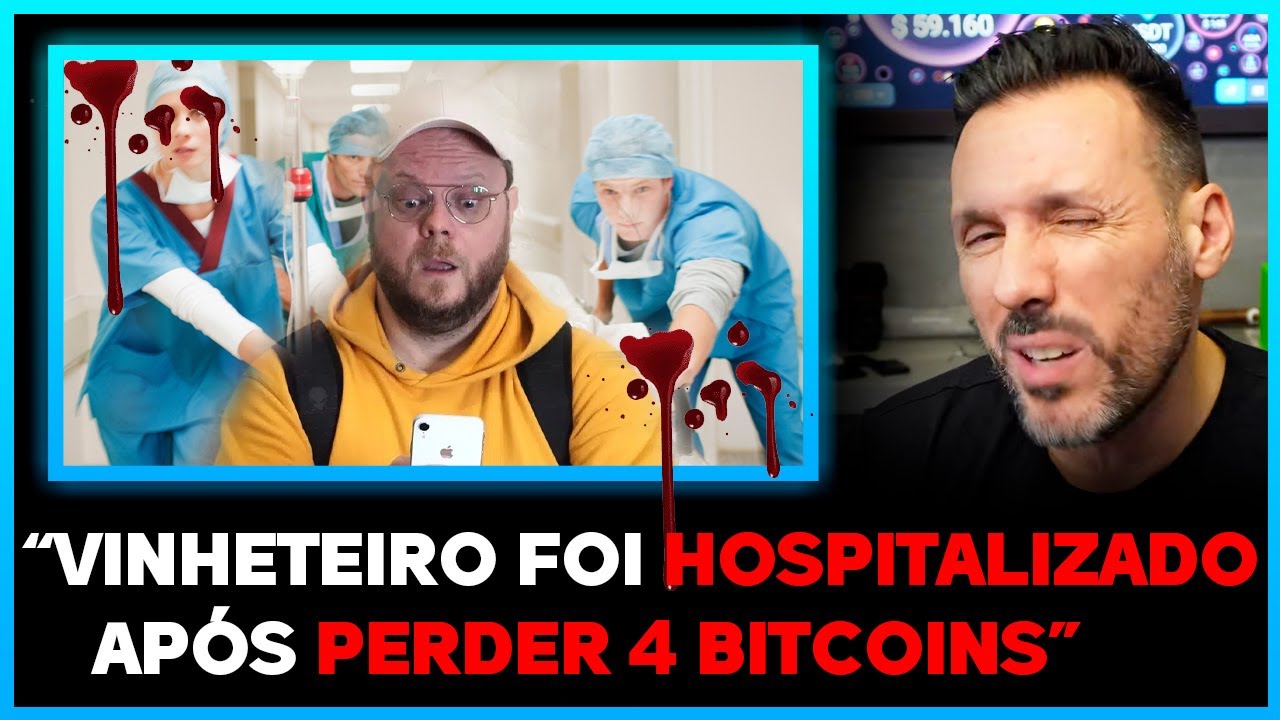 VINHETEIRO FOI PARAR NO HOSPITAL POR PERDER 4 BITCOINS diz matéria.