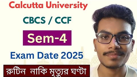 Calcutta University CCF and CBCS Sem-4 Exam Routine 2025