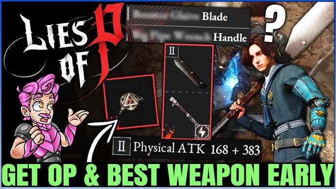 Lies of P: How To Upgrade Weapons, Alter Handles, Assemble Weapons