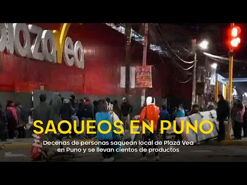 Decenas de personas saquean local de Plaza Vea en Puno