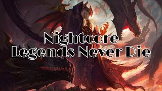 Nightcore - Legends Never Die | Pentakill