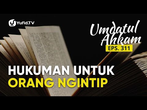 Jangan Ngintip! Hukum Mengintip Orang dalam Islam (Umdatul Ahkam Ep 311) - Ustadz Aris Munandar