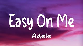 Adele - Easy On Me (Official Lyric Video)